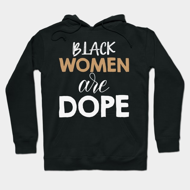 Black Women Are Dope, Black Woman, African American, Black Lives Matter, Black History Hoodie by UrbanLifeApparel